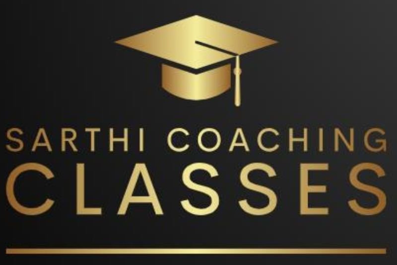 Sarthi Coaching Classes 